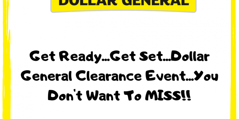 Dollar General Clearance Event 2/26-2/28!