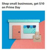 Shop Small Business On Amazon Spend $10 Get $10 For Amazon Prime Days